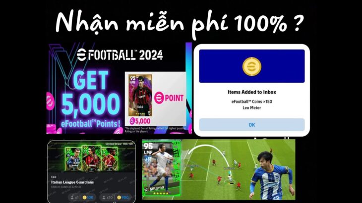 [EFOOTBALL-2024] Cách nhận 150 coin và kaka free || REVIEW mitoma bản mới nhất