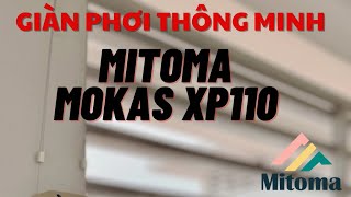 Giới thiệu sản phẩm Bộ giàn phơi thông minh MITOMA MOKAS XP110