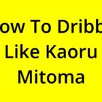 [SOLVED] HOW TO DRIBBLE LIKE KAORU MITOMA?