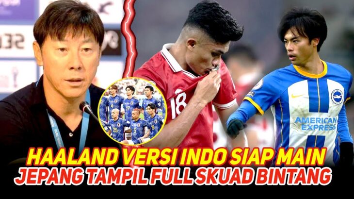 STY PERSIAPKAN HAALAND VERSI INDO✅MITOMA MASUK LINE UP, JEPANG SERIUS PAKAI FULL BINTANG LAWAN INDO😭