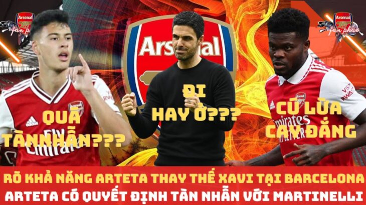 TIN ARSENAL TỐI 29/1:MUA MITOMA QUÁ TÀN NHẪN VỚI MARTINELLI, ARTETA THAY THẾ XAVI TẠI BARCELONA???