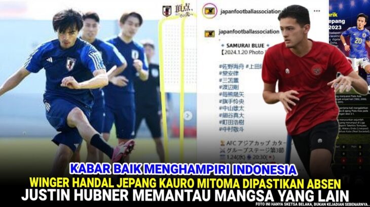 🔴 WINGER JEPANG KAURO MITOMA KONDISINYA MAKIN MEMPRIHATINKAN | HUBNER PANTAU  MANGSA BARU LAGA BESOK