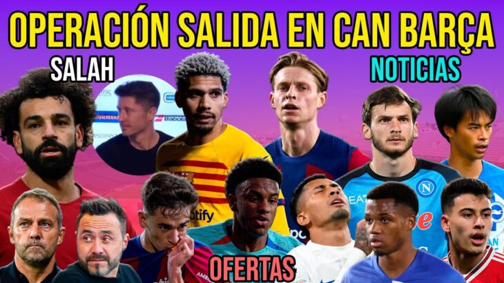 🚨 BARÇA SALIDAS: ARAUJO, FRENKIE, BALDE Y RAPHINHA | SALAH, KVARA, MARTINELLI Y MITOMA | GAVI