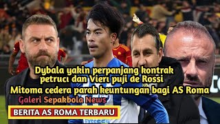 Dybala yakin perpanjang kontrak 🔥Mitoma cedera keuntungan Roma 🔥pujian ke De Rossi #asroma