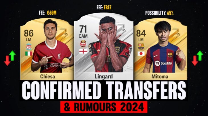 FIFA 24 | NEW CONFIRMED TRANSFERS & RUMOURS! 🤯😱 | FT. Lingard, Mitoma, Chiesa…