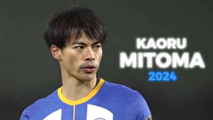 Kaoru Mitoma 2023/2024 – Skills, Goals & Assists – HD