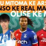 MITOMA MENUJU ARSENAL, HOJLUND JADI PLAN B REAL MADRID, OLISE JADI INCARAN UTAMA SETAN MERAH