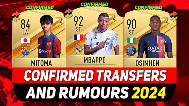 NEW CONFIRMED TRANSFERS & RUMOURS! 💰😳 ft. MBAPPÉ, OSIMHEN, MITOMA…etc