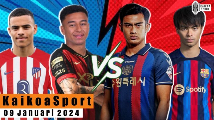 Pratama Arhan VS Jesse Lingard🔥Kauro Mitoma Bidikan Utama Barca🧐Atletico Komitmen Kejar Greenwood👊