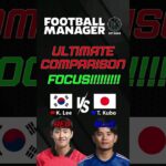 Lee Kang-in vs Takefusa Kubo [Ultimate Comprison] #fm24  #이강인 #쿠보 #イガンイン #久保建英