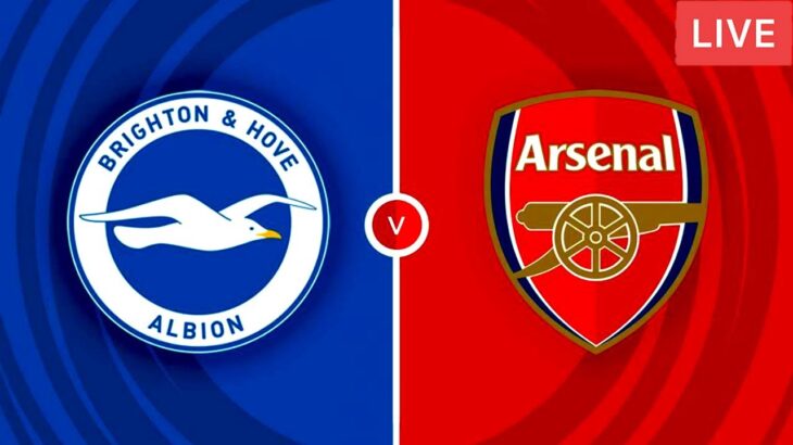 🔴LIVE |BRIGHTON vs ARSENAL | PREMIERE LEAGUE| BRIGHTON | MITOMA| SAKA | ProjectDavie