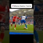 🇯🇵MITOMA ELÁSTICO TUTORIAL #football#soccer#futbol#futebol#footballskills#soccerskills#shorts