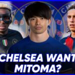 🚨🔵 CHELSEA WANT KAORU MITOMA? / NAPOLI DROP OSIMHEN PRICE / NO BID FROM CHELSEA YET FOR  CALAFIORI