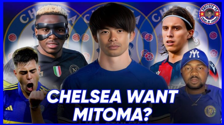 🚨🔵 CHELSEA WANT KAORU MITOMA? / NAPOLI DROP OSIMHEN PRICE / NO BID FROM CHELSEA YET FOR  CALAFIORI