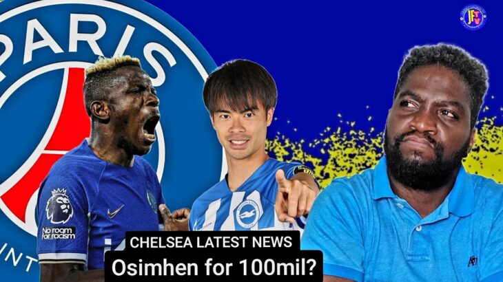 Chelsea offer players + cash for Osimhen|| Mitoma speculation | Chelsea news