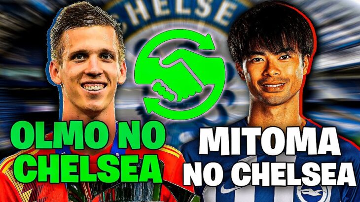 DANI OLMO VAI JOGAR NO CHELSEA? MITOMA PERTO DO CHELSEA? – OS NOVOS REFORÇOS DO CHELSEA