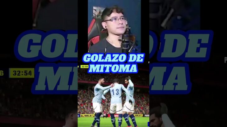 GOLAZO DE MITOMA | No olvides suscribirte, ya somos 29.400 #Shorts #eFootball #Fútbol