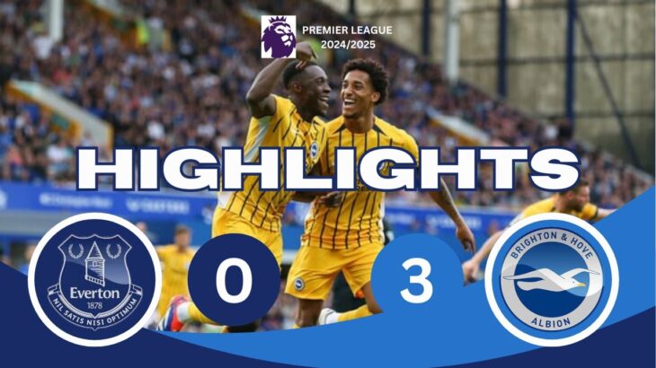 Highlights| Everton 0-3 Brighton Topping PL Table This Weekend