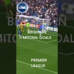 high speed counter 🇯🇵Mitoma goals 24/25Premiere league #football